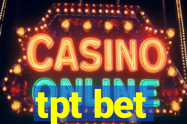 tpt bet